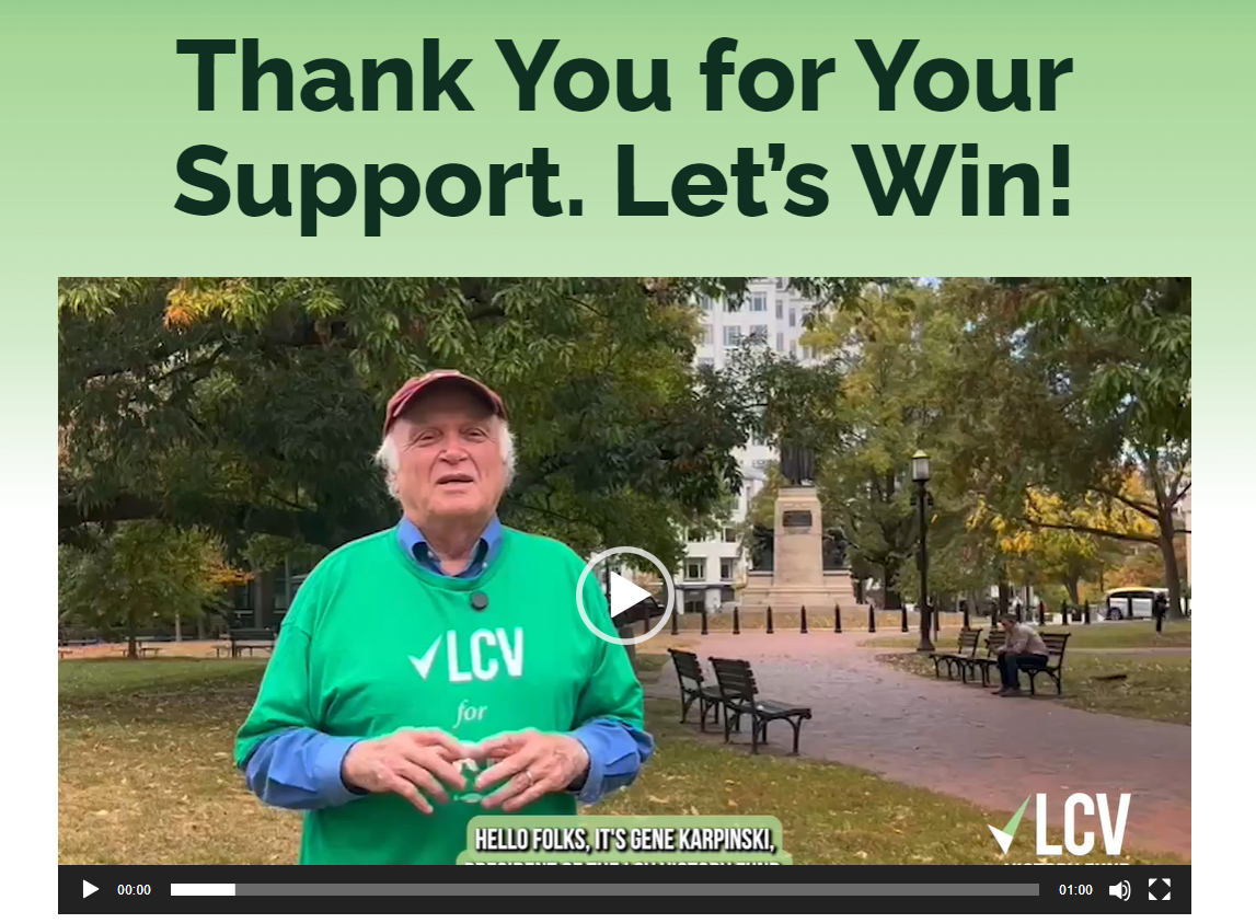 Video thumbnail of Gene Karpinski in an LCV shirt in a park. Text above the video reads "Thank You for Your Support. Let's Win!"