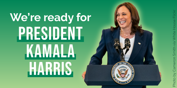 Photo of Kamala Harris with text "We're ready for President Kamala Harris"