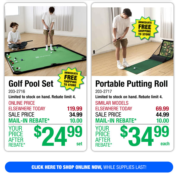 Golf Pool Set - ONLY $24.99 After Rebate*! Portable Putting Roll - ONLY $34.99 After Rebate*! 