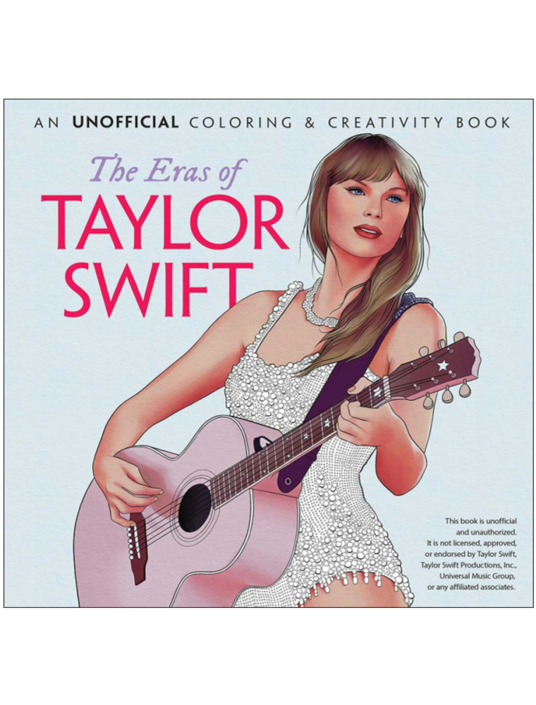 The Eras of Taylor Swift: An Unofficial Coloring & Creativity Book