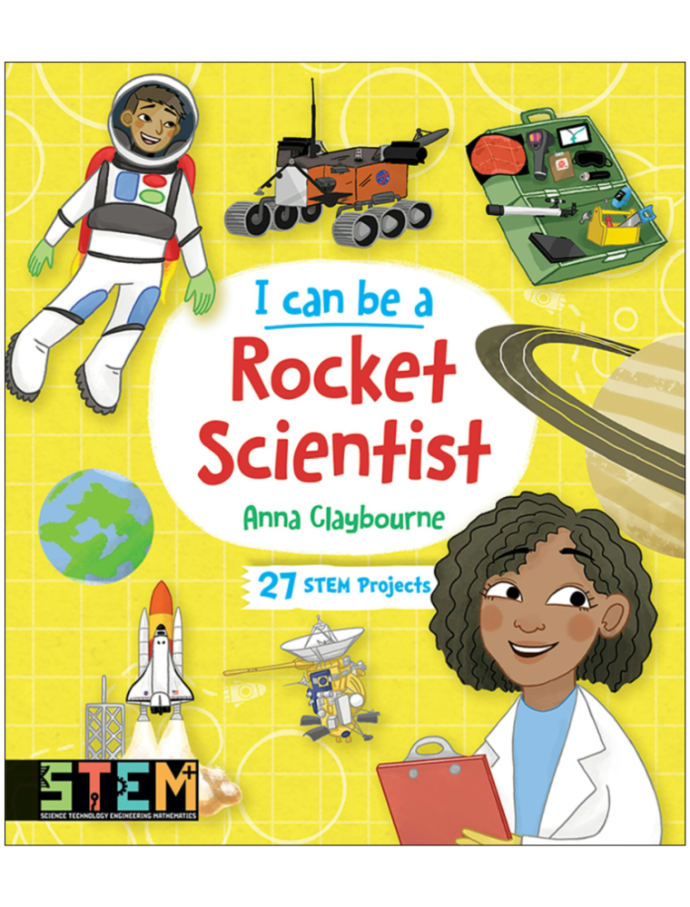 I Can Be a Rocket Scientist: Fun STEM Activities for Kids