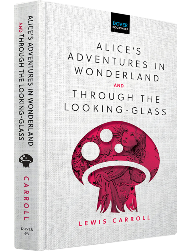 Alice's Adventures in Wonderland & Through the Looking-Glass